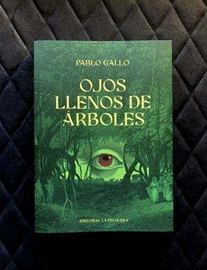 OJOS LLENOS DE ÁRBOLES | 9788412932621 | PABLO GALLO