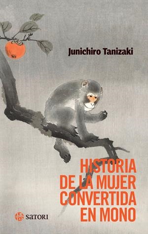 HISTORIA DE LA MUJER CONVERTIDA EN MONO | 9788419035950 | Tanizaki, Junichiro