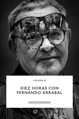 Diez horas con Fernando Arrabal. | 9788410024151 | Arrabal, Fernando/Lucas., Antonio