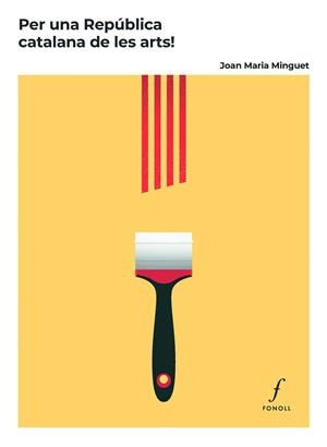 Per una República catalana  de les arts | 9788410220379 | Minguet, Joan Maria