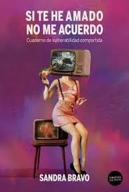Si te he amado no me acuerdo | 9788419323323 | Bravo, Sandra