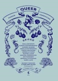 Poesía queer traducida: griego | 9788412827545 | Lainá, María/Revenioti, Paola/Chatziprokopiou, Marios/Basdeki, Glikeria/Koutsodontis, Nikolas/Amanat