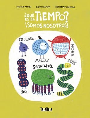 ¿Qué es el tiempo? | 9788418821974 | Ascari, Stefano