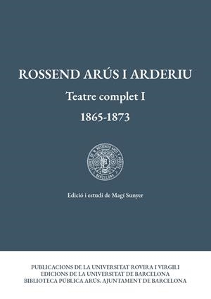 Teatre complet I (1865-1873) | 9788484248231 | Arús i Arderiu, Rossend