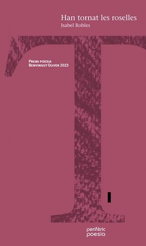 Han tornat les roselles | 9788412484083 | Robles, Isabel