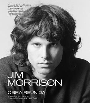 JIM MORRISON: OBRA REUNIDA. POEMARIOS, DIARIOS, TRANSCRIPCIONES Y LETRAS | 9788418404658 | Morrison, Jim