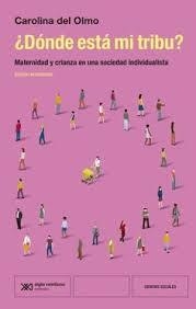 ¿Dónde está mi tribu? | 9788432321375 | Del Olmo, Carolina