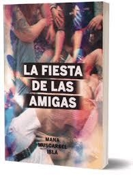 La fiesta de las amigas | 9788419323637 | Muscarsel, Mana