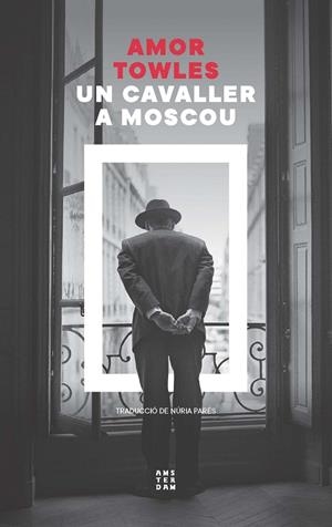 Un cavaller a Moscou | 9788419960399 | Towles, Amor