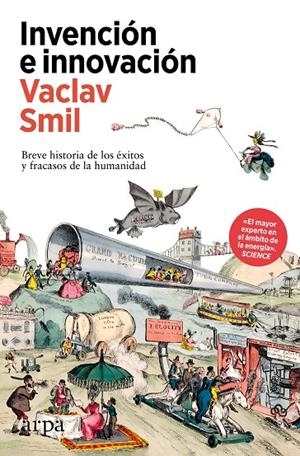 Invención e innovación | 9788410313385 | Smil, Vaclav