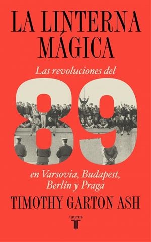 La linterna mágica | 9788430627622 | Garton Ash, Timothy