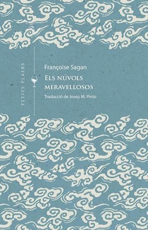 Els núvols meravellosos | 9788419474452 | SAGAN, FRANÇOIS