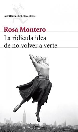 La ridícula idea de no volver a verte | 9788432215483 | Montero, Rosa