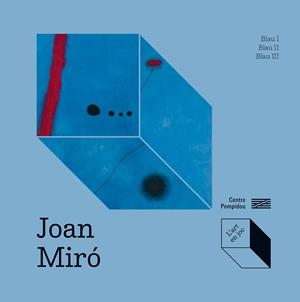 Joan Miró: Blau I, Blau II, Blau III | 9788419043726 | Prats-Okuvama, Catherine/Okuyama, Kimihito