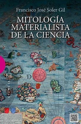 Mitología materialista de la ciencia | 9788499201870 | Soler Gil, Francisco José