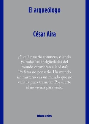 El arqueólogo | 9788412867497 | Aira, César