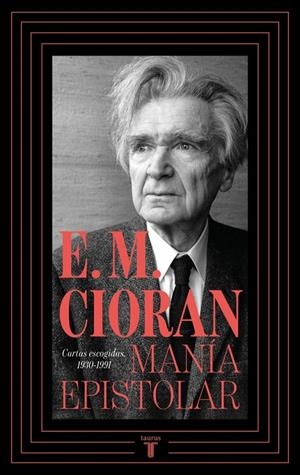 Manía epistolar | 9788430627493 | Cioran, E.M.