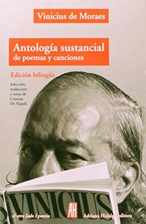 ANTOLOGIA SUSTANCIAL DE POEMAS Y CANCIONES - ISBN | 9789871923151 | de Moraes, Vinicius