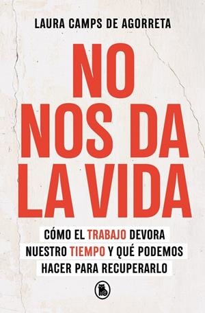 No nos da la vida | 9788402430199 | Camps de Agorreta, Laura
