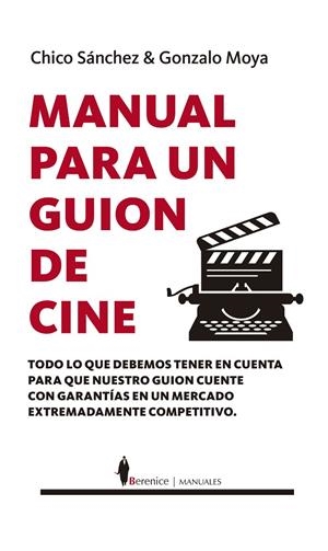 Manual para un guion de cine | 9788411313797 | Chico Sánchez/Gonzalo Moya