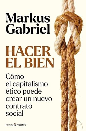 HACER EL BIEN | 9788412899573 | Gabriel, Markus