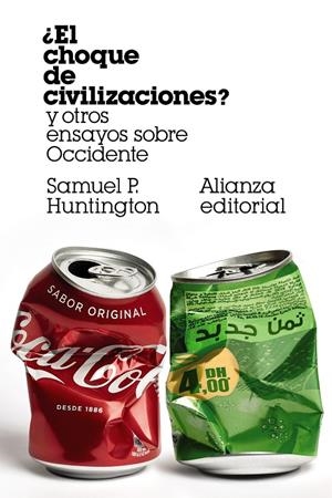 ¿El choque de civilizaciones? y otros ensayos sobre Occidente | 9788491818373 | Huntington, Samuel P.