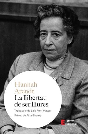 La llibertat de ser lliures | 9788497668835 | Arendt, Hannah