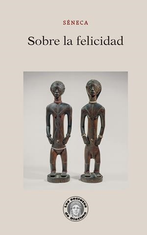 Sobre la felicidad | 9788419782472 | Séneca, Lucio Anneo
