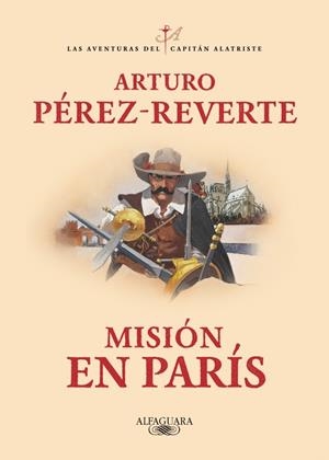 Misión en París (Las aventuras del capitán Alatriste 8) | 9788420479446 | Pérez-Reverte, Arturo