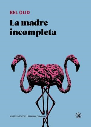 La madre incompleta | 9791387639297 | Olid, Bel