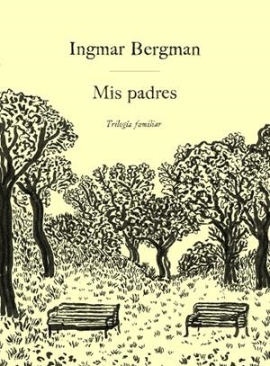 Mis padres. Trilogía familiar | 9788419737465 | Bergman, Ingmar