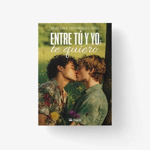 Entre tú y yo, te quiero | 9788410075344 | Henández Vega, Añaterve