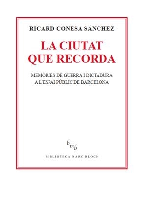 La ciutat que recorda | 9788410328419 | Conesa Sánchez, Ricard