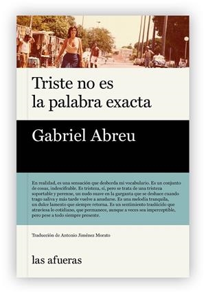Triste no es la palabra exacta | 9791399079999 | Abreu, Gabriel