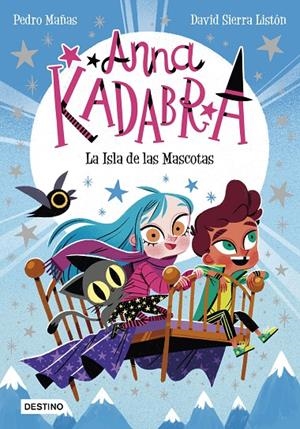 Anna Kadabra 5. La Isla de las Mascotas | 9788408237990 | Pedro Mañas/Sierra Listón, David
