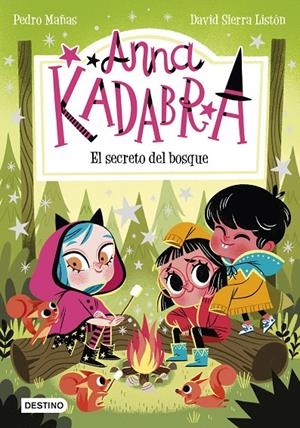 Anna Kadabra 7. El secreto del bosque | 9788408245568 | Pedro Mañas/Sierra Listón, David