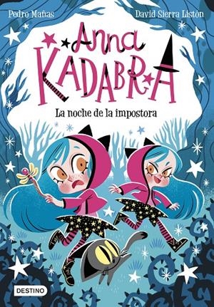 Anna Kadabra 15. La noche de la impostora | 9788408297901 | Pedro Mañas/Sierra Listón, David