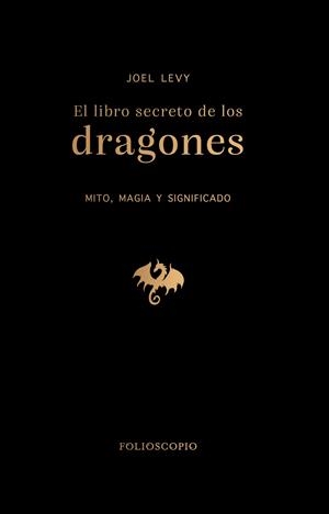El libro secreto de los dragones | 9788410380172 | Levy, Joel