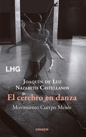 El cerebro en danza | 9788418657887 | Castellanos, Nazareth/de Luz, Joaquín