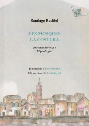 Les mosques / la costura | 9791399101768 | Rusiñol, Santiago