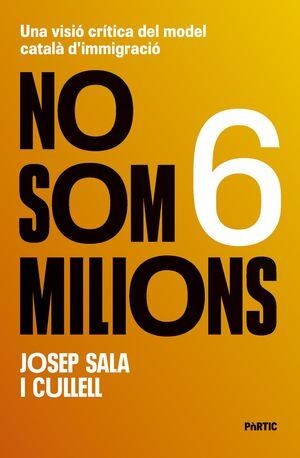 No som sis milions | 9788498096262 | Sala i Cullell, Josep
