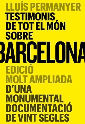 Testimonis de tot el món sobre Barcelona | 9788491566502 | Permanyer Lladós, Lluís