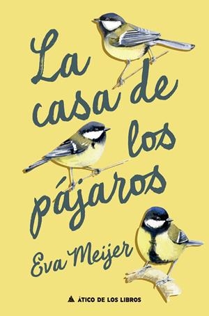 La casa de los pájaros | 9788419703828 | Meijer, Eva