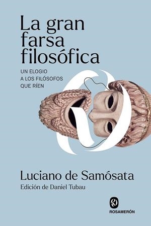 La gran farsa filosófica | 9791399141986 | De Samósata, Luciano