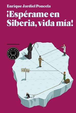 ¡Espérame en Siberia, vida mía! | 9788493874513 | Jardiel Poncela, Enrique
