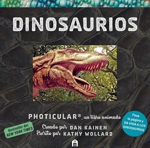 Dinosaurios: Un libro animado en Photicular | 9791259577757 | Kainen, Dan/Wollard, Kathy