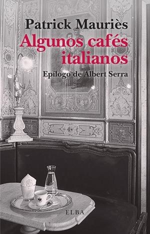 Algunos cafés italianos | 9791399013481 | Mauriès, Patrick