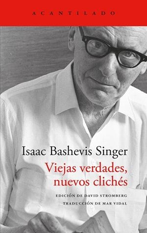 Viejas verdades, nuevos clichés | 9791387964283 | Singer, Isaac Bashevis