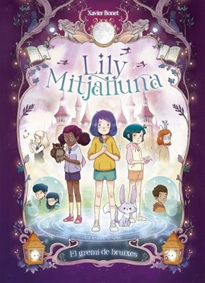 La Lily Mitjalluna 2 - El gremi de bruixes | 9788448862862 | Bonet, Xavier