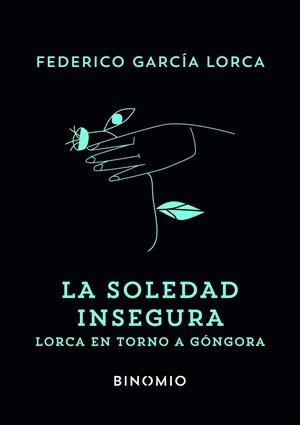 La soledad insegura | 9791399016178 | García Lorca, Federico